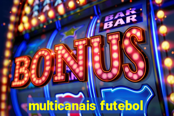 multicanais futebol